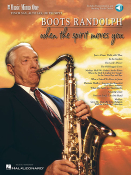 Music Minus One Tenor Sax, Alto Sax, Or Trumpet: Boots Randolph When The Spirit Moves You