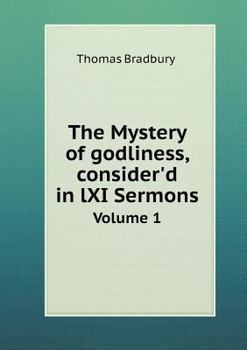 Paperback The Mystery of godliness, consider'd in lXI Sermons Volume 1 Book