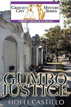 Gumbo Justice - Book #1 of the Crescent City Mystery