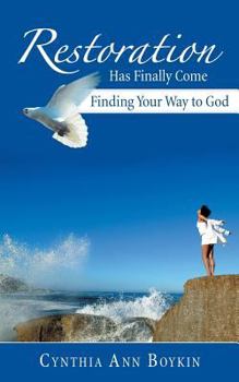 Paperback Restoration Has Finally Come: Finding Your Way to God Book
