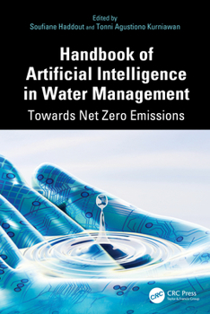 Hardcover Handbook of Artificial Intelligence in Water Management: Towards Net Zero Emissions Book