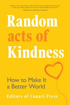 Hardcover Random Acts of Kindness: How to Make It a Better World Book
