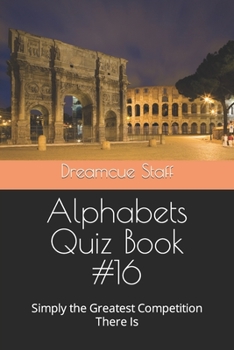 Paperback Alphabets Quiz Book #16: Simply the Greatest Competition There Is Book