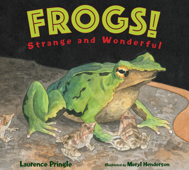 Frogs!: Strange and Wonderful - Book  of the Strange and Wonderful