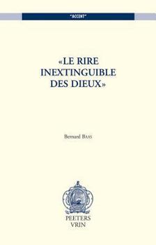 Paperback Le Rire Inextinguible Des Dieux [French] Book