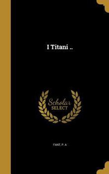 Hardcover I Titani .. [Italian] Book