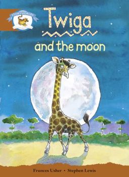 Paperback Literacy Edition Storyworlds Stage 7, Animal World, Twiga and the Moon Book