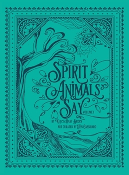 Hardcover Spirit Animals Say: Volume 1 Book