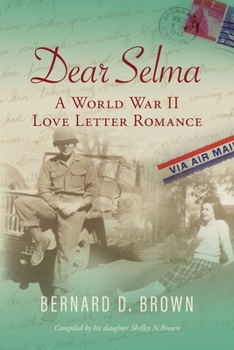 Paperback Dear Selma: A World War II Love Letter Romance Book