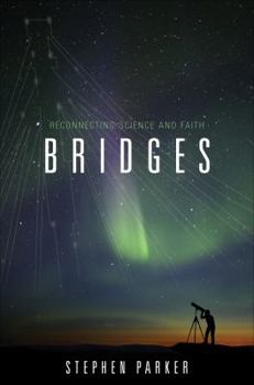 Paperback Bridges: Reconnecting Science and Faith Book