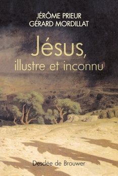 Paperback Jésus, illustre et inconnu [French] Book