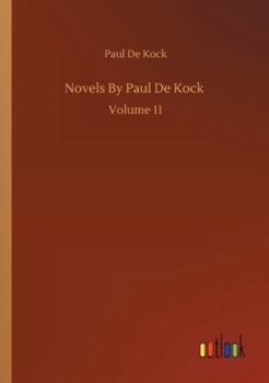 Paperback Novels By Paul De Kock: Volume 11 Book