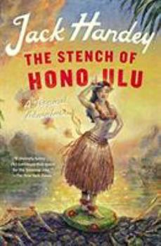 The Stench of Honolulu: A Tropical Adventure