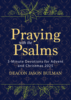 Paperback Praying with the Psalms: 3-Minute Devotions for Advent and Christmas 2025 Book