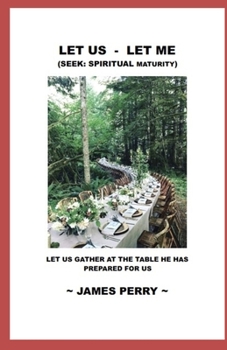 Paperback Let Us - Let Me: Seek: Spiritual Maturity Book