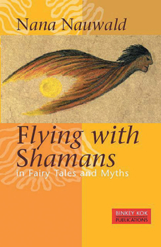 Paperback Flying with Shamans in Fairy Tales and Myths Book