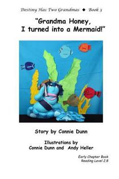 Paperback Grandma Honey, I Turned into a Mermaid! Book