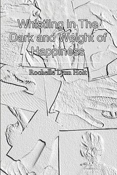 Paperback Whistling in The Dark and Weight of Happiness Book