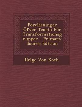 Paperback Föreläsningar Öfver Teorin För Transformationsgrupper [Swedish] Book