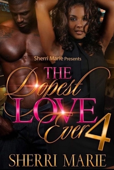 Paperback The Dopest Love Ever 4 Book