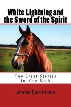 Paperback White Lightning and the Sword of the Spirit Book