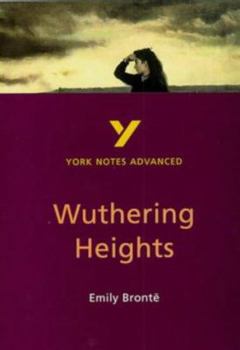Paperback York Notes Advanced on "Wuthering Heights" by Emily Bronte (York Notes Advanced) Book