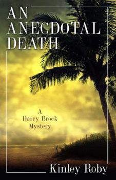 An Anecdotal Death - Book #9 of the Harry Brock