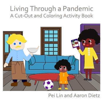 Paperback Living Through a Pandemic: A Cut-Out and Coloring Activity Book