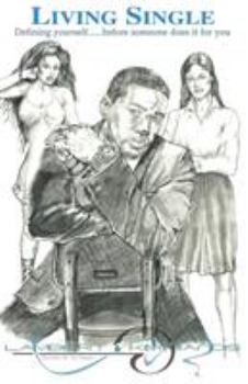 Paperback Living Single: Define Yourself Before Someone Does It for You Book