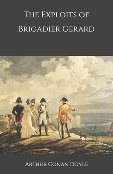 Paperback The Exploits of Brigadier Gerard Book