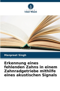 Paperback Erkennung eines fehlenden Zahns in einem Zahnradgetriebe mithilfe eines akustischen Signals [German] Book