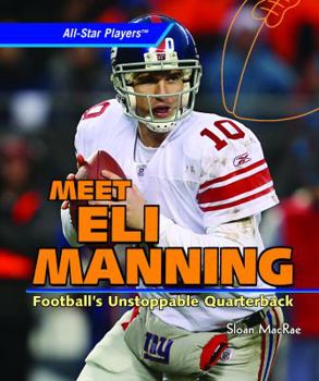 Library Binding Meet Eli Manning: Football's Unstoppable Quarterback Book