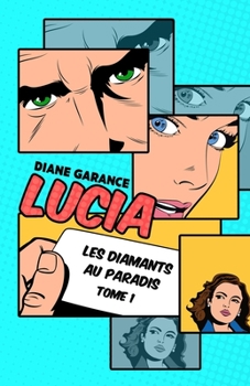Paperback Lucia: Les diamants au paradis (French Edition) [French] Book