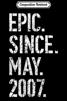 Composition Notebook: 12th Birthday Gift Epic Since May 2007  Journal/Notebook Blank Lined Ruled 6x9 100 Pages