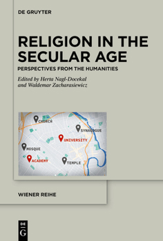 Hardcover Religion in the Secular Age: Perspectives from the Humanities Book