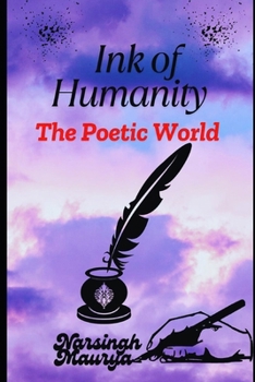 Paperback Ink of Humanity: The Poetic World Book