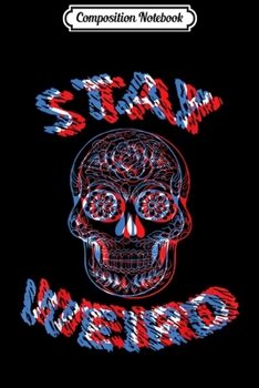 Composition Notebook: Stay Weird Halloween Sugar Skull Trippy Optical Illusion  Journal/Notebook Blank Lined Ruled 6x9 100 Pages