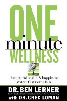 Hardcover One-Minute Wellness: The Health and Happiness System That Never Fails Book
