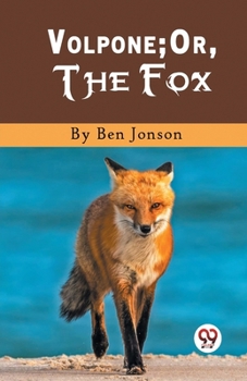 Paperback Volpone; Or, The Fox Book