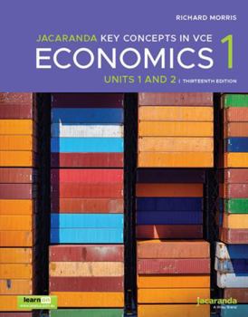 Jacaranda Key Concepts in VCE Economics 1 Units 1 and 2, 13e learnON and Print (Economics Down Under Series)