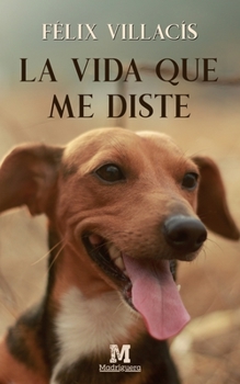 Paperback La vida que me diste [Spanish] Book