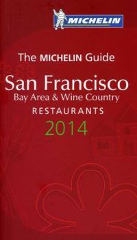 Paperback Michelin Guide San Francisco Bay Area & Wine Country 2014: Restaurants Book