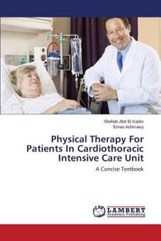 Paperback Physical Therapy for Patients in Cardiothoracic Intensive Care Unit Book