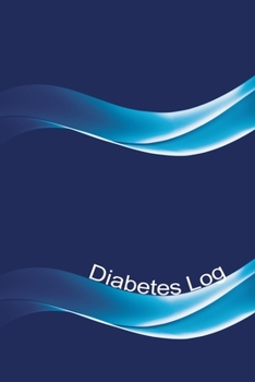 Paperback Diabetes Log: Blood Glucose Journal: Daily Blood Sugar Tracking For Before & After Breakfast, Lunch, Dinner, Snack & Bedtime With No Book