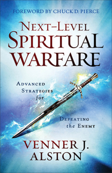 Paperback Next-Level Spiritual Warfare: Advanced Strategies for Defeating the Enemy Book