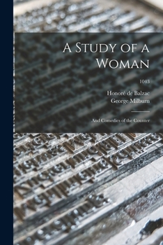 Paperback A Study of a Woman; and Comedies of the Counter; 1043 Book