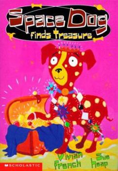 Space Dog Finds a Treasure (Space Dog) - Book  of the Space Dog