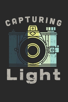 Capturing Light: FOTOGRAFIE KALENDER 2020 Tageskalender mit Notizen und Aufgaben Feld! für Filmer & Fotografen, Kameramänner Fotografie Liebhaber im ... | Geschenk für Fotografen (German Edition)