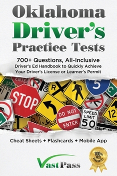 Oklahoma Driver's Practice Tests: 700+ Questions, All-Inclusive Driver's Ed Handbook to Quickly achieve your Driver's License or Learner's Permit