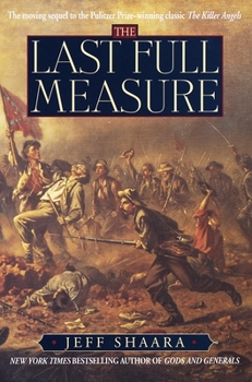 Hardcover The Last Full Measure: A Novel of the Civil War Book